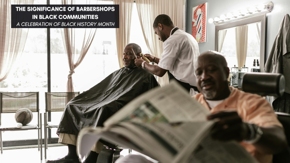 Barbershops in Black Communities: A Celebration of Black History Month